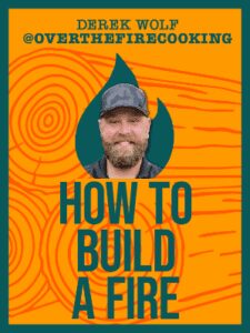How to Build a Fire with Derek Wolf